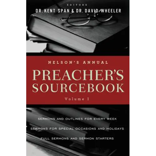 El Nelson's Annual Preacher's Sourcebook, Volume 1