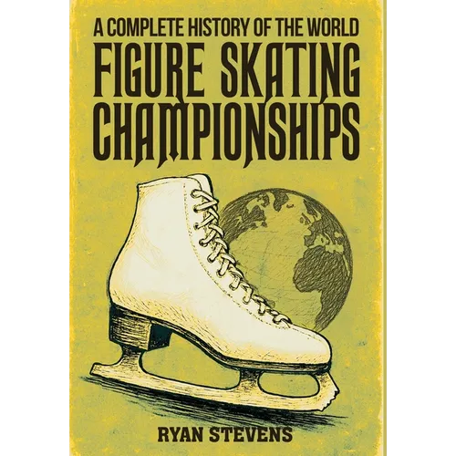 A Complete History of the World Figure Skating Championships