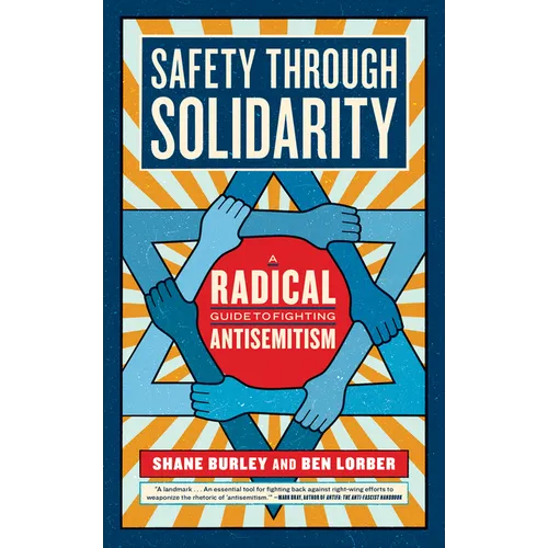 Safety Through Solidarity: A Radical Guide to Fighting Antisemitism