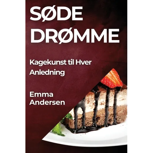 Søde Drømme: Kagekunst til Hver Anledning