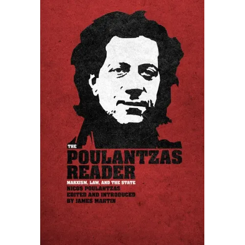 The Poulantzas Reader: Marxism, Law and the State