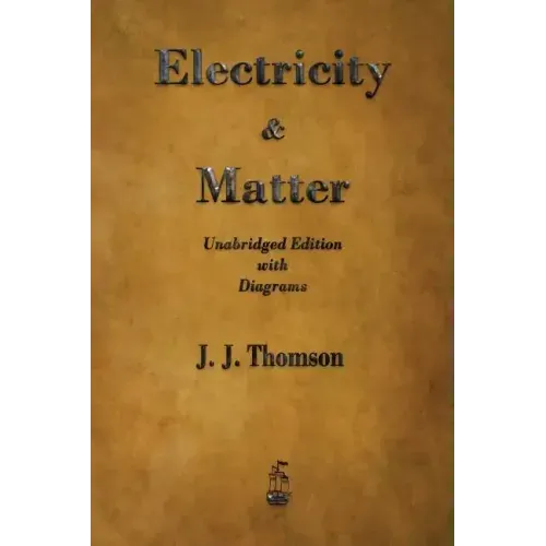 Electricity and Matter