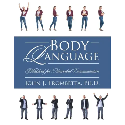 Body Language: Workbook for Nonverbal Communication