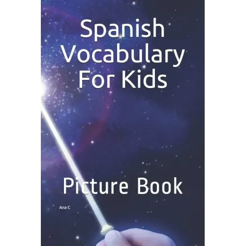 Spanish Vocabulary For Kids: Picture Book