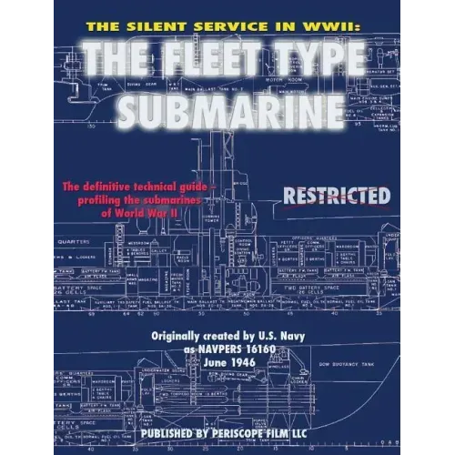 The Silent Service in WWII: The Fleet Type Submarine