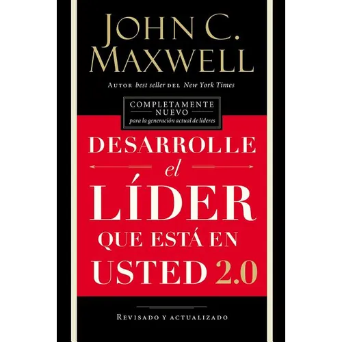 Desarrolle El Líder Que Está En Usted 2.0 = Developing the Leader Within You 2.0