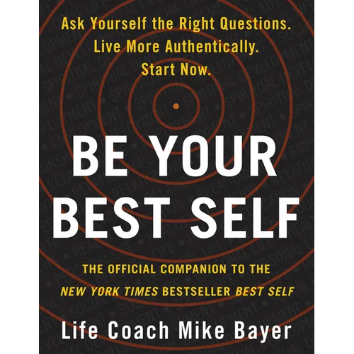 Be Your Best Self: The Official Companion to the New York Times Bestseller Best Self