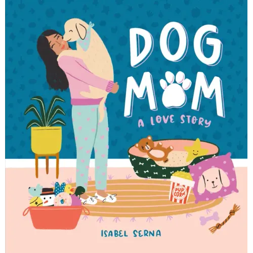 Dog Mom: A Love Story