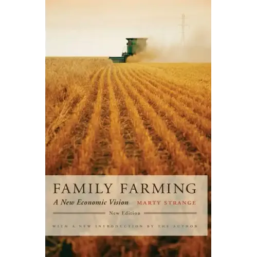 Family Farming: A New Economic Vision, New Edition
