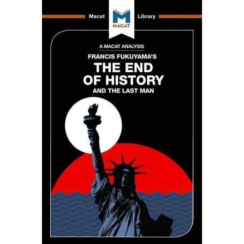 An Analysis of Francis Fukuyama's The End of History and the Last Man