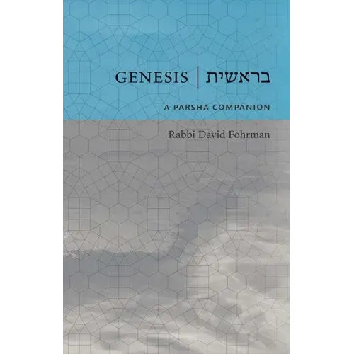 Genesis: A Parsha Companion