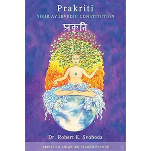 Prakriti: Your Ayurvedic Constitution