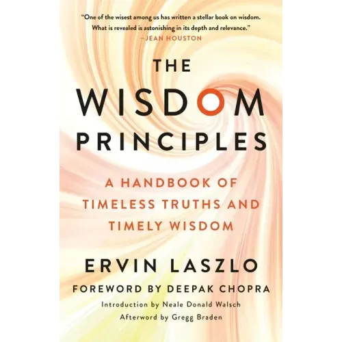 The Wisdom Principles: A Handbook of Timeless Truths and Timely Wisdom