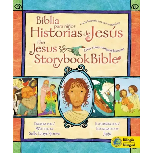 Jesus Storybook Bible (Bilingual) / Biblia Para Niños, Historias de Jesús (Bilingüe): Every Story Whispers His Name