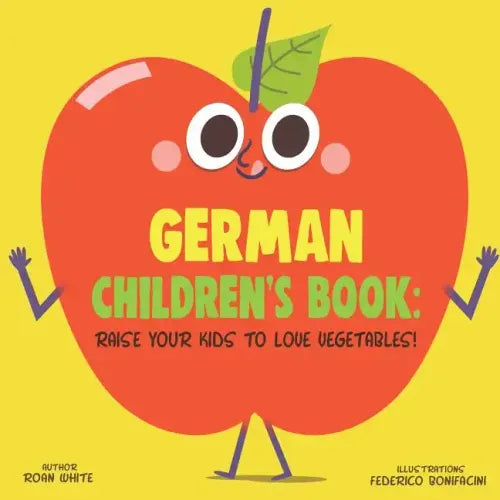German Children's Book: Raise Your Kids to Love Vegetables!