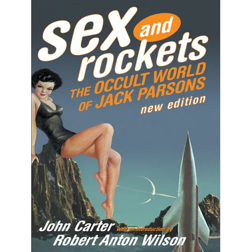 Sex and Rockets: The Occult World of Jack Parsons