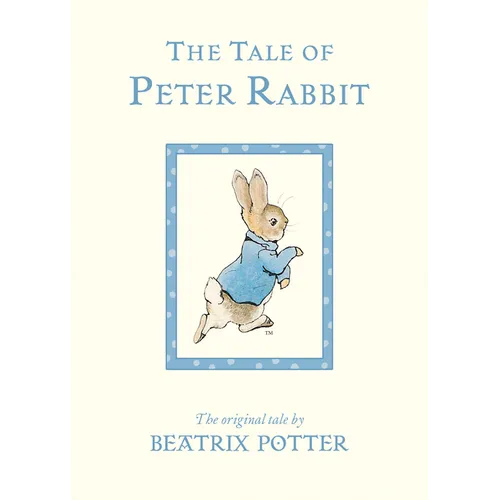The Tale of Peter Rabbit: The Original Tale