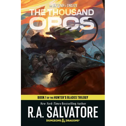 The Thousand Orcs: Dungeons & Dragons: Book 1 of the Hunter's Blades Trilogy