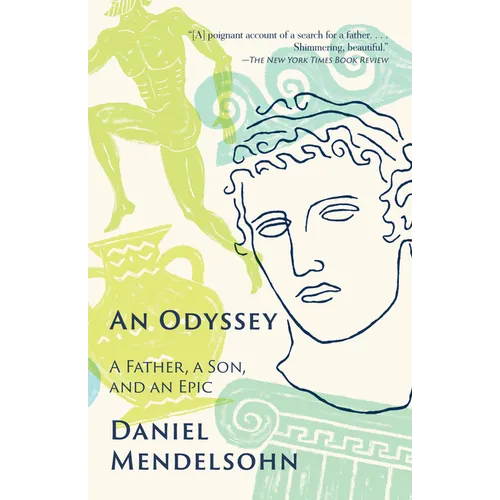 An Odyssey: A Father, a Son, and an Epic