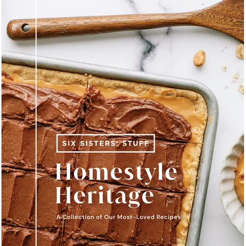 Homestyle Heritage: A Collection of Our Most-Loved Recipes