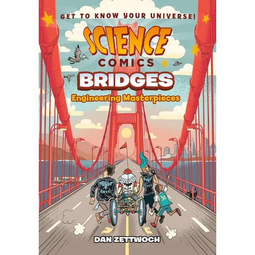 Science Comics: Bridges: Engineering Masterpieces