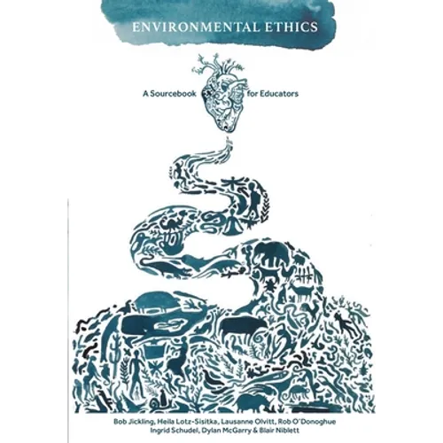 Environmental Ethics: A Sourcebook for Educators