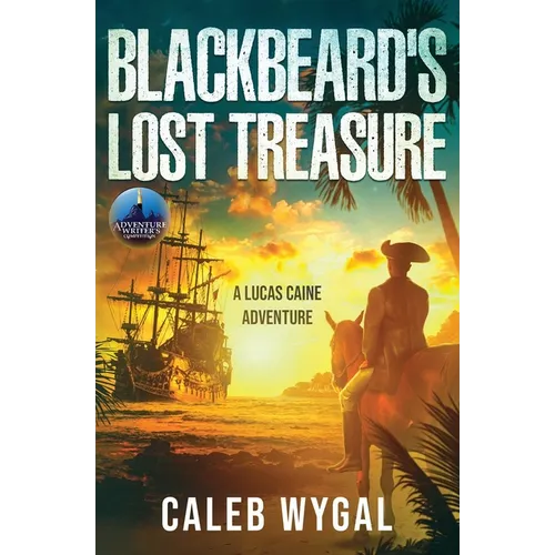 Blackbeard's Lost Treasure: A Lucas Caine Adventure