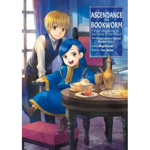 Ascendance of a Bookworm: Part 2 Volume 1 (Light Novel): Volume 4