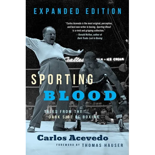Sporting Blood: Tales from the Dark Side of Boxing: Tales from the Dark Side of Boxing - Expanded Edition - Paperback