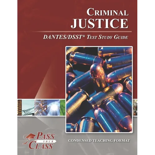 Criminal Justice DANTES/DSST Test Study Guide