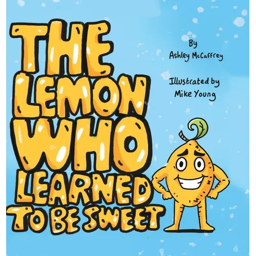 The Lemon Who Learned To Be Sweet