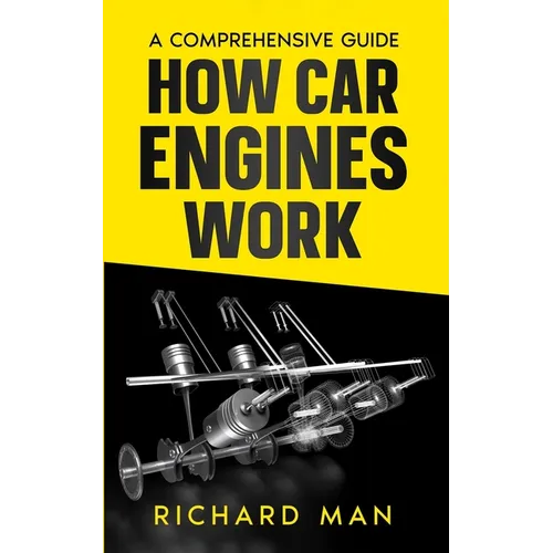 How Car Engines Work: A Comprehensive Guide