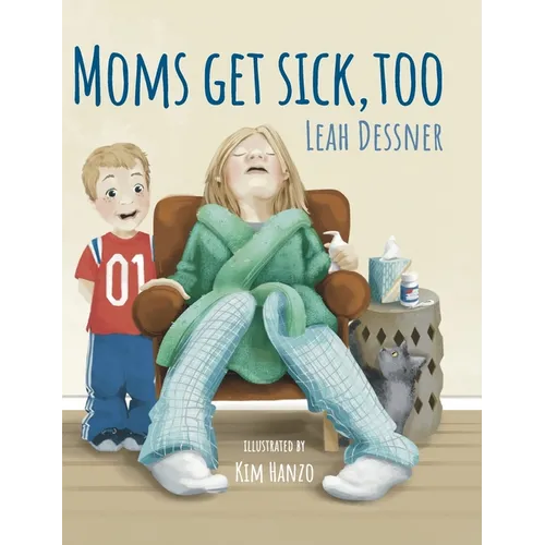 Mom's Get Sick, Too