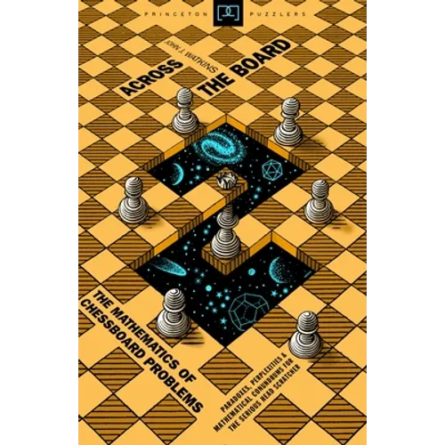 Across the Board: The Mathematics of Chessboard Problems
