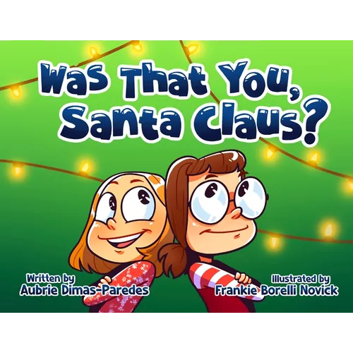 Was That You, Santa Claus?