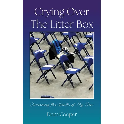Crying Over The Litter Box: Surviving the Death of My Son