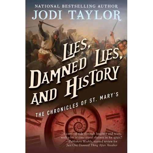 Lies, Damned Lies, and History: The Chronicles of St. Mary's Book Seven