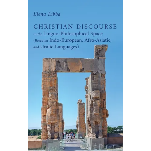 Christian Discourse in the Linguo-Philosophical Space (Based on Indo-European, Afro-Asiatic, and Uralic Languages)