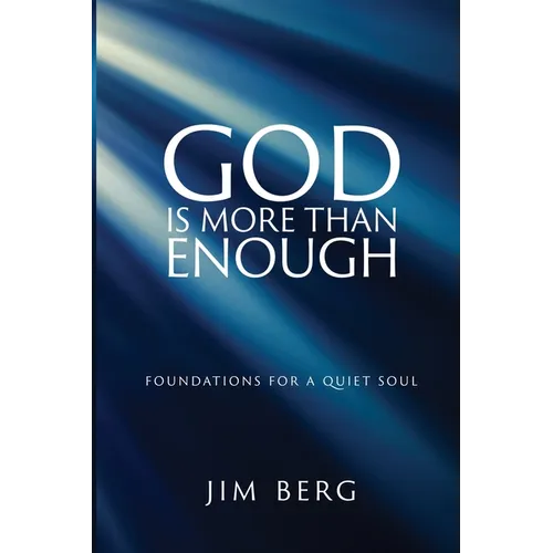 God is More Than Enough: Foundations for a Quiet Soul