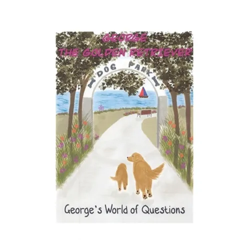 George's World of Questions: George the Golden Retriever
