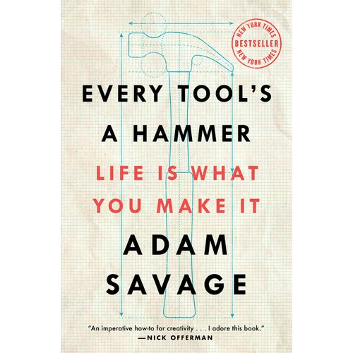 Every Tool's a Hammer: Life Is What You Make It