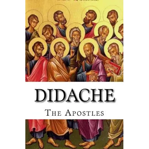 Didache: The Teaching of the Apostles
