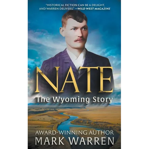 Nate the Wyoming Story: A Historical Fiction Novel