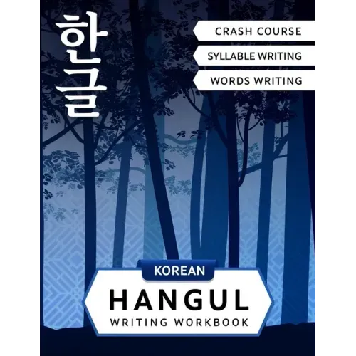 Korean Hangul Writing Workbook: Korean Alphabet for Beginners: Hangul Crash Course, Syllables and Words Writing Practice and Cut-out Flash Cards