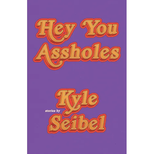 Hey You Assholes