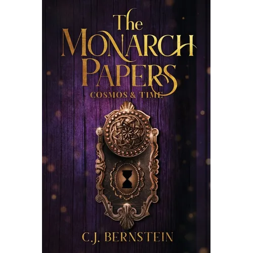 The Monarch Papers: Cosmos & Time