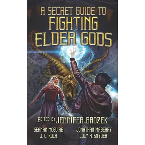 A Secret Guide to Fighting Elder Gods