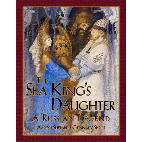 The Sea King's Daughter: A Russian Legend (15th Anniversary Edition)