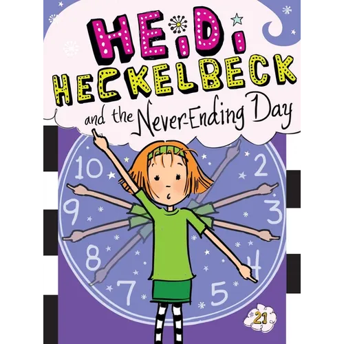 Heidi Heckelbeck and the Never-Ending Day