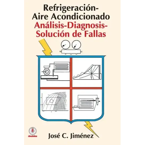 Refrigeracion-Aire Acondicionado: Analisis-Diagnosis-Solucion de Fallas